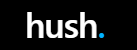 Hush