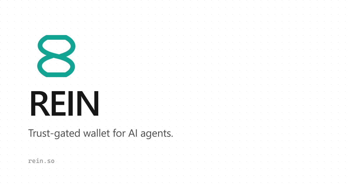 REIN — Trust-gated wallet for AI agents